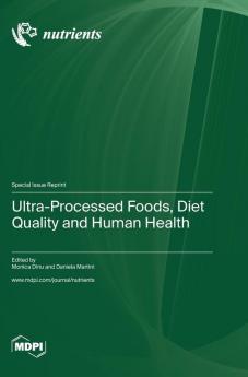 Ultra-Processed Foods Diet Quality and Human Health