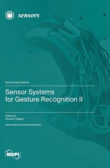 Sensor Systems for Gesture Recognition II