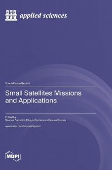Small Satellites Missions and Applications