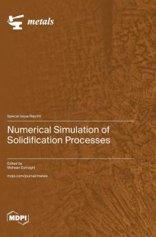 Numerical Simulation of Solidification Processes