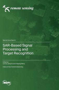 SAR-Based Signal Processing and Target Recognition