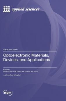 Optoelectronic Materials Devices and Applications