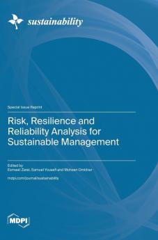 Risk Resilience and Reliability Analysis for ?Sustainable Management