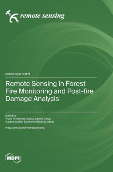 Remote Sensing in Forest Fire Monitoring and Post-fire Damage Analysis