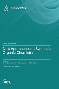 New Approaches to Synthetic Organic Chemistry