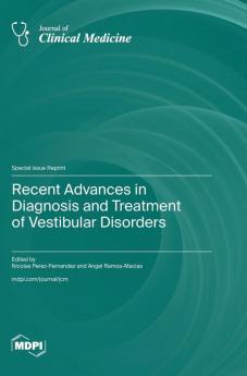 Recent Advances in Diagnosis and Treatment of Vestibular Disorders