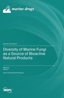 Diversity of Marine Fungi as a Source of Bioactive Natural Products