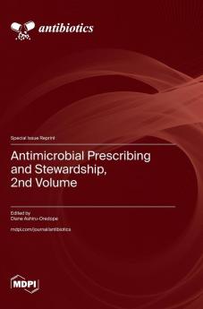 Antimicrobial Prescribing and Stewardship 2nd Volume