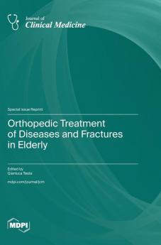 Orthopedic Treatment of Diseases and Fractures in Elderly