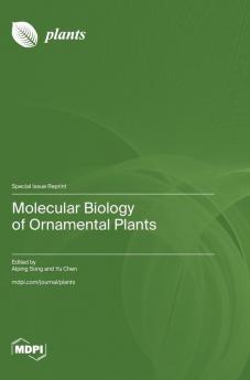 Molecular Biology of Ornamental Plants