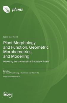 Plant Morphology and Function Geometric Morphometrics and Modelling
