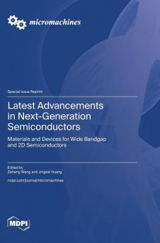 Latest Advancements in Next-Generation Semiconductors