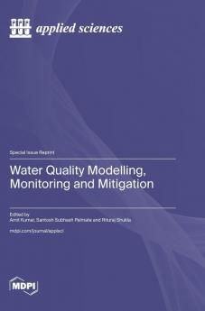 Water Quality Modelling Monitoring and Mitigation
