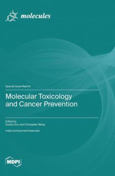 Molecular Toxicology and Cancer Prevention
