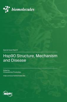 Hsp90 Structure Mechanism and Disease