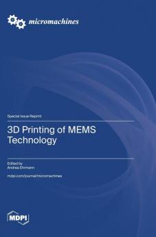 3D Printing of MEMS Technology