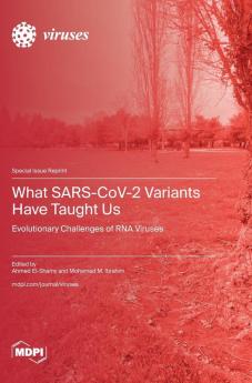 What SARS-CoV-2 Variants Have Taught Us