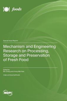Mechanism and Engineering Research on Processing Storage and Preservation of Fresh Food