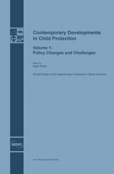 Contemporary Developments in Child Protection: Policy Changes and Challenges