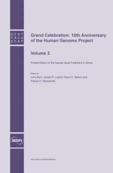 Grand Celebration: 10th Anniversary of the Human Genome Project: Volume 3