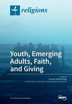 Changing Contexts: The Faith and Giving of Youth and Emerging Adults