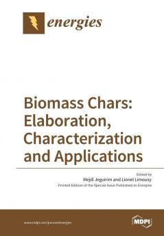 Biomass Chars: Elaboration Characterization and Applications