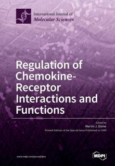 Regulation of Chemokine- Receptor Interactions and Functions