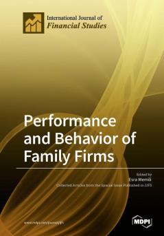 Performance and Behavior of Family Firms