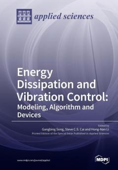 Energy Dissipation and Vibration Control: Modeling Algorithm and Devices