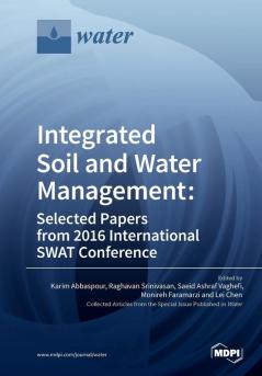 Integrated Soil and Water Management: Selected Papers from 2016 International SWAT Conference