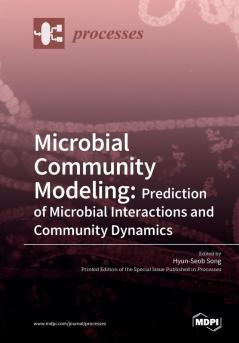 Microbial Community Modeling: Prediction of Microbial Interactions and Community Dynamics