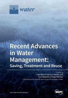 Recent Advances in Water Management: Saving Treatment and Reuse