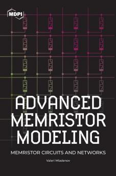 Advanced Memristor Modeling: Memristor Circuits and Networks