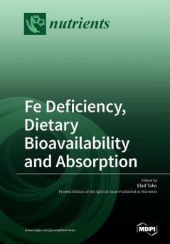 Fe Deficiency Dietary Bioavailbility and Absorption