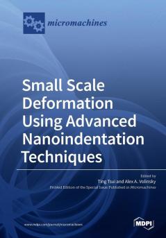 Small Scale Deformation Using Advanced Nanoindentation Techniques