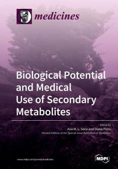 Biological Potential and Medical Use of Secondary Metabolites