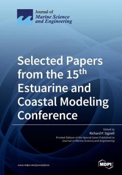 Selected Papers from the 15th Estuarine and Coastal Modeling Conference