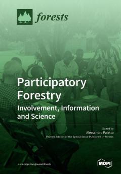 Participatory Forestry: Involvement Information and Science