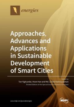 Approaches Advances and Applications in Sustainable Development of Smart Cities