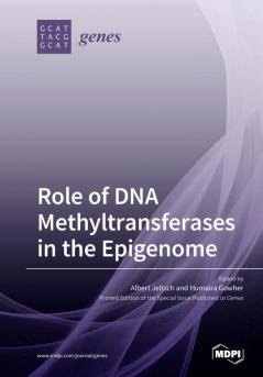 Role of DNA Methyltransferases in the Epigenome