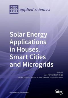 Solar Energy Applications in Houses Smart Cities and Microgrids