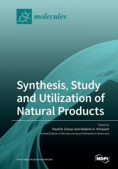 Synthesis Study and Utilization of Natural Products