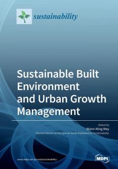 Sustainable Built Environment and Urban Growth Management