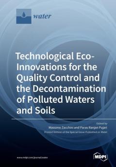 Technological Eco-Innovations for the Quality Control and the Decontamination of Polluted Waters and Soils