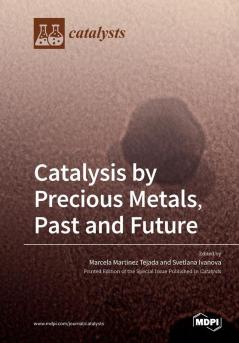 Catalysis by Precious Metals Past and Future