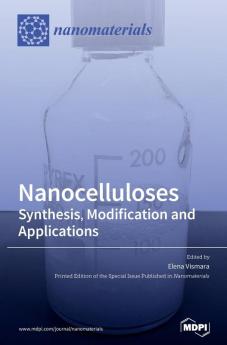 Nanocelluloses: Synthesis Modification and Applications