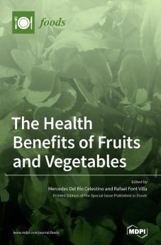 The Health Benefits of Fruits and Vegetables