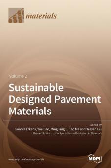 Sustainable Designed Pavement Materials: Volume 2