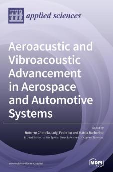 Aeroacustic and Vibroacoustic Advancement in Aerospace and Automotive Systems