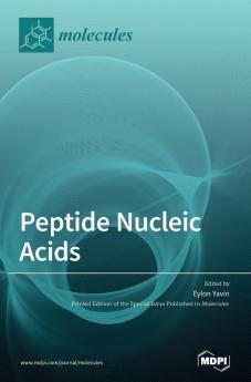 Peptide Nucleic Acids: Applications in Biomedical Sciences